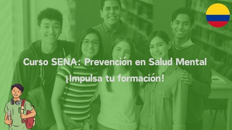 Curso SENA: Prevención en Salud Mental ¡Impulsa tu formación!