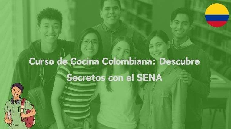 Curso de Cocina Colombiana: Descubre Secretos con el SENA