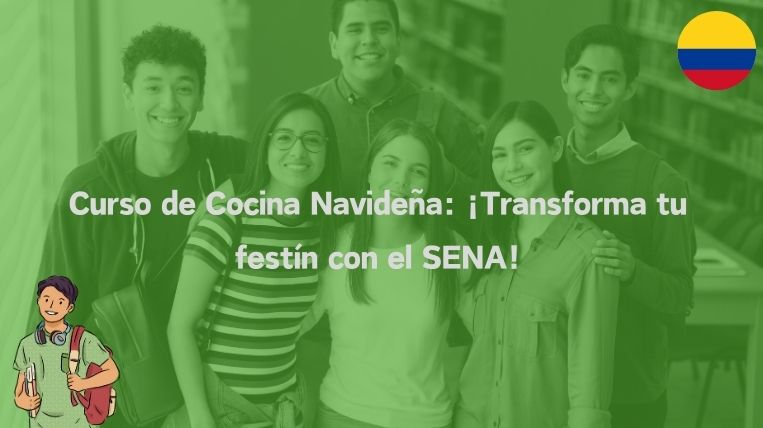 Curso de Cocina Navideña: ¡Transforma tu festín con el SENA!