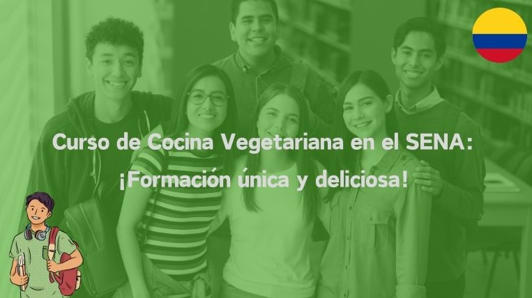 Curso de Cocina Vegetariana en el SENA: ¡Formación única y deliciosa!