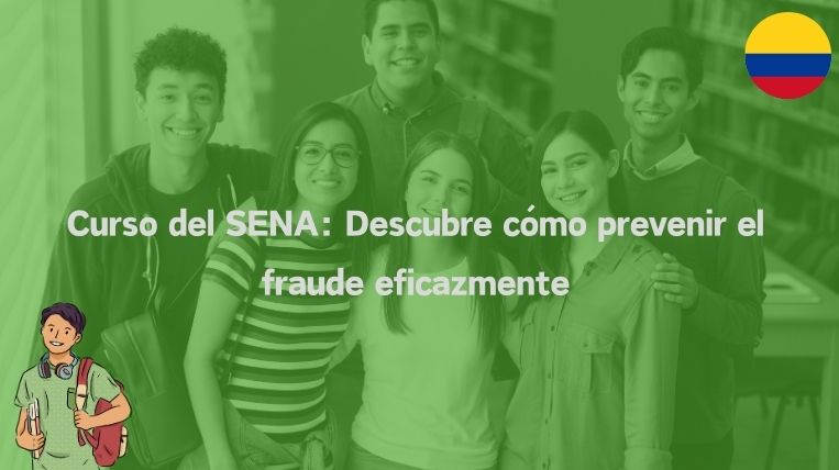 Curso del SENA: Descubre cómo prevenir el fraude eficazmente