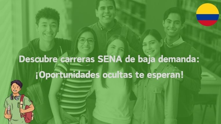 Descubre carreras SENA de baja demanda: ¡Oportunidades ocultas te esperan!