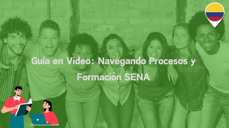 Guía en Video: Navegando Procesos y Formación SENA