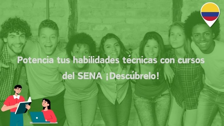 Potencia tus habilidades técnicas con cursos del SENA ¡Descúbrelo!