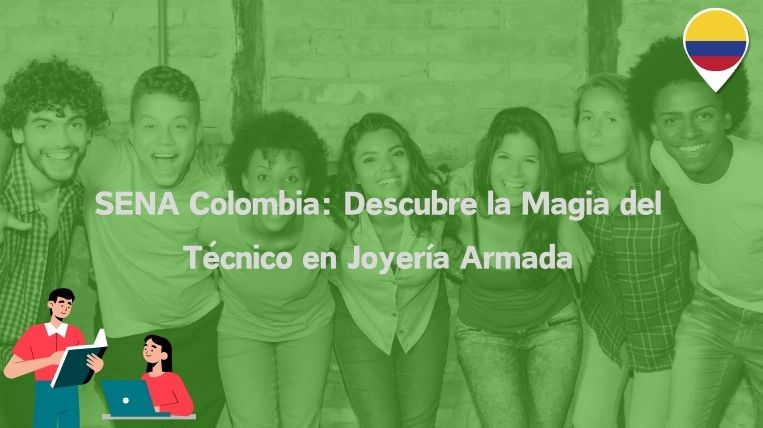 SENA Colombia: Descubre la Magia del Técnico en Joyería Armada