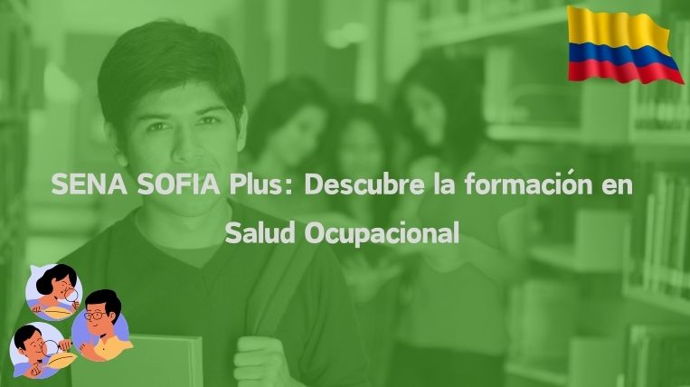 SENA SOFIA Plus: Descubre la formación en Salud Ocupacional