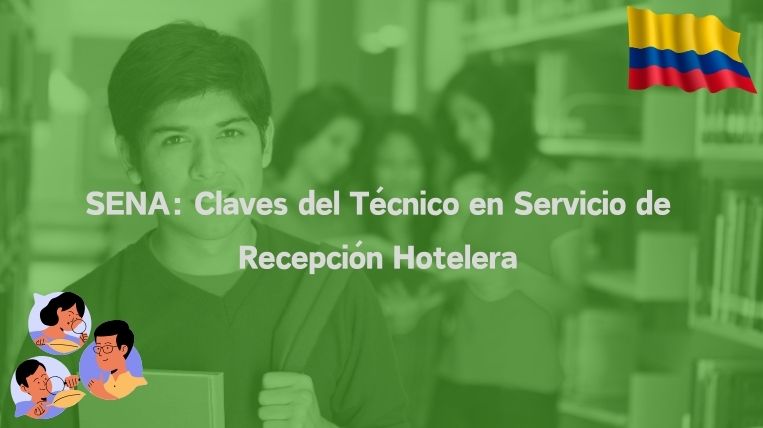 SENA: Claves del Técnico en Servicio de Recepción Hotelera