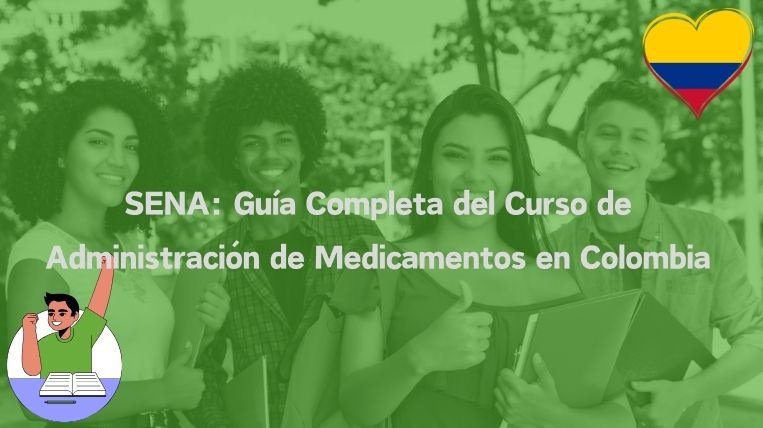 SENA: Guía Completa del Curso de Administración de Medicamentos en Colombia