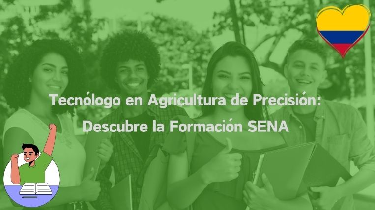 Tecnólogo en Agricultura de Precisión: Descubre la Formación SENA