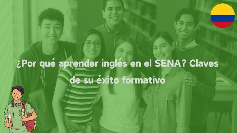 ¿Por qué aprender inglés en el SENA? Claves de su éxito formativo